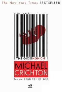 The gioi nghich - Michael Crichton