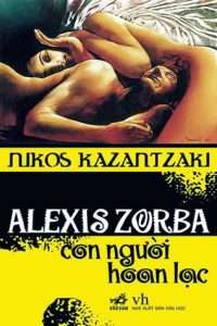 Alexis Zorba con nguoi hoan lac - Nikos Kazantzaki