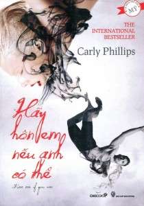 Hay hon em neu anh co the - Carly Phillips
