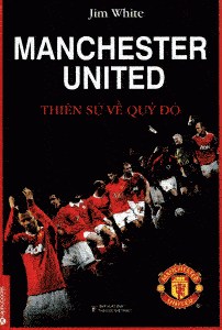 manchester-united-thien-su-ve-quy-do-jim-white-top-10