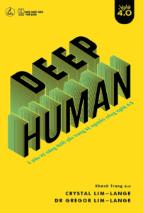Deep Human – 5 Siêu Kỹ Năng Thiết Yếu Trong Kỷ Nguyên Công Nghệ 4.0