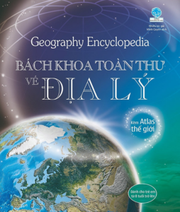 Geography Encyclopedia – Bách Khoa Toàn Thư Về Địa Lý