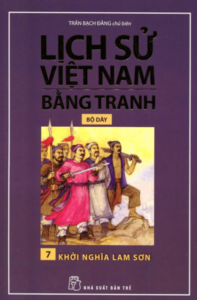Lịch Sử Việt Nam Bằng Tranh (Tập 7) – Khởi Nghĩa Lam Sơn