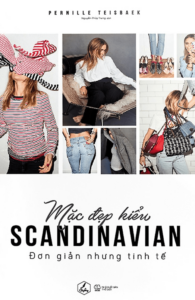 Mặc Đẹp Kiểu Scandinavian – Đơn Giản Nhưng Tinh Tế