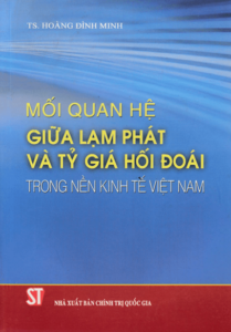 Mối Quan Hệ Giữa Lạm Phát Và Tỷ Giá Hối Đoái Trong Nền Kinh Tế Việt Nam