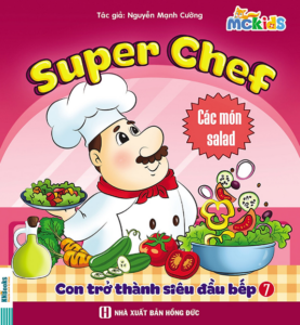 Super Chef – Con Trở Thành Siêu Đầu Bếp – Tập 7 (Các Món Salad)