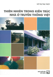 Thiên Nhiên Trong Kiến Trúc Nhà Ở Truyền Thống Việt