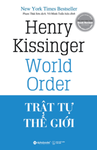 Trật Tự Thế Giới – Henry Kissinger